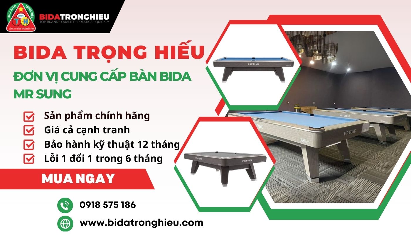 Bàn bida Mr Sung giá bao nhiêu? Mua ngay bàn Mr Sung giá rẻ tại Bida Trọng Hiếu