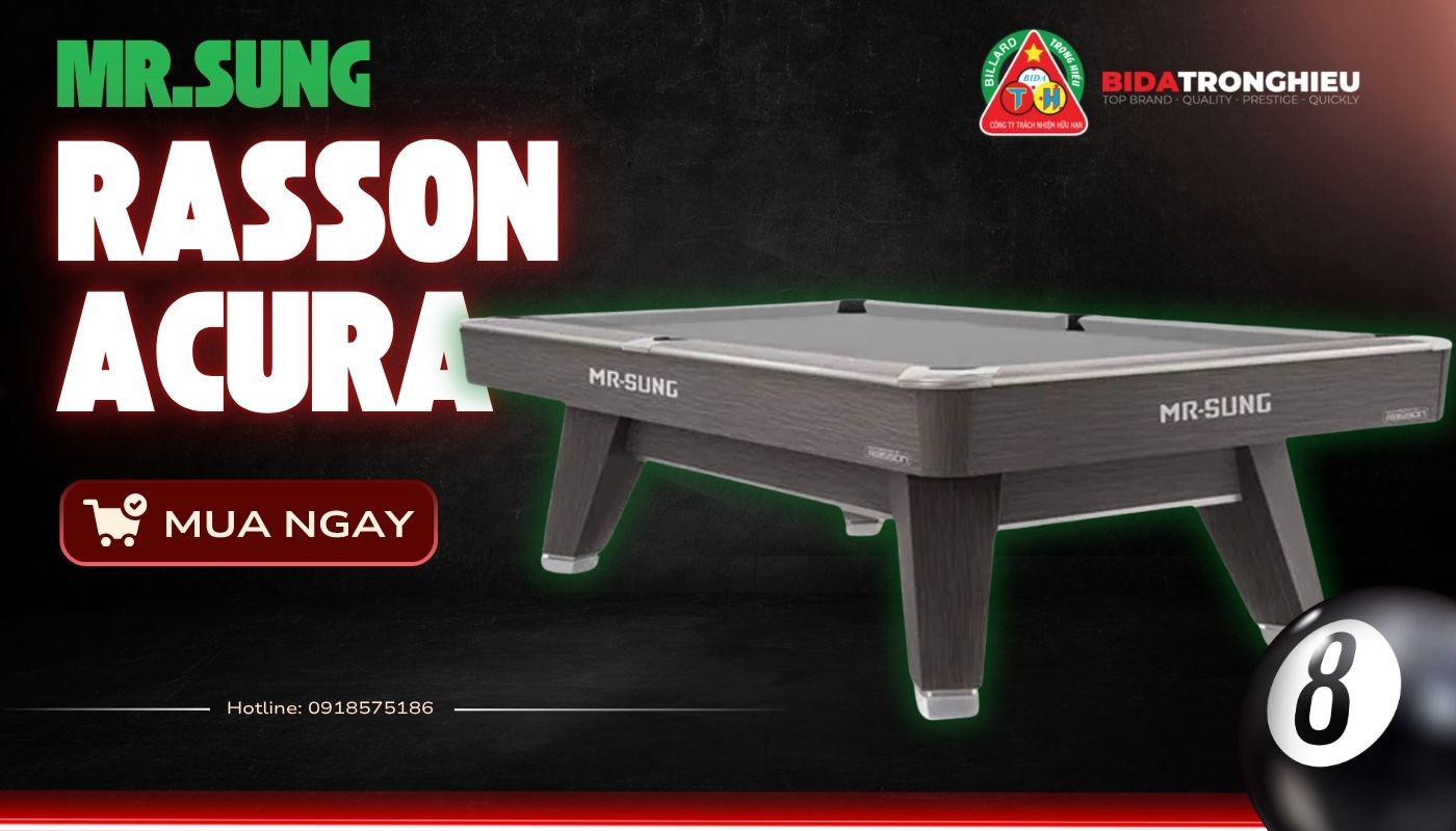 Giới thiệu bàn billiard Rasson Mr Sung Acura
