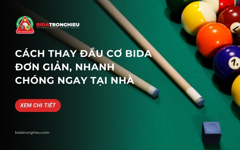 Cách thay đầu cơ bida